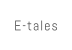 E-tales