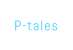P-tales